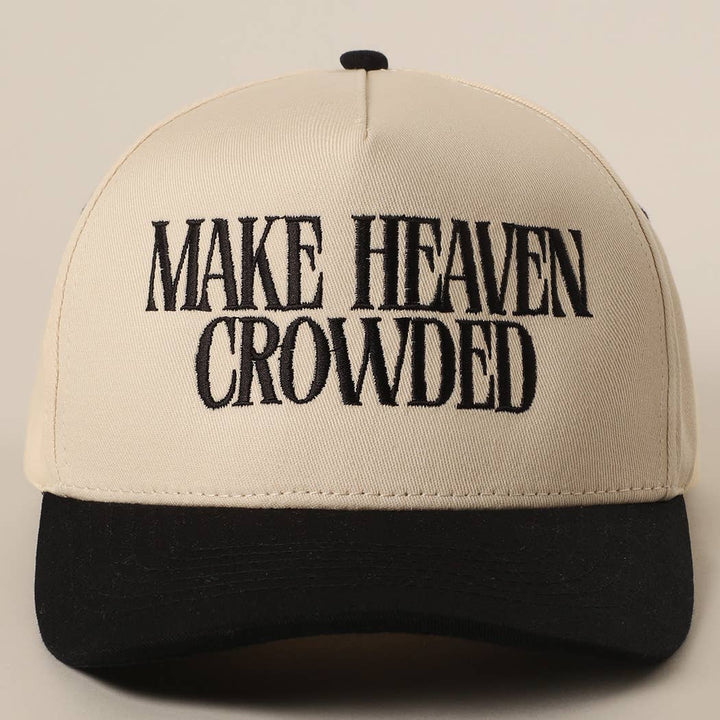 MAKE HEAVEN CROWDED Baseball Cap