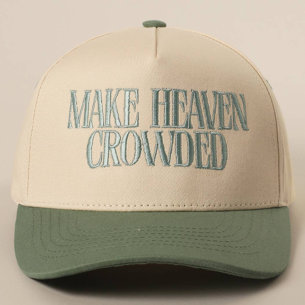 MAKE HEAVEN CROWDED Baseball Cap