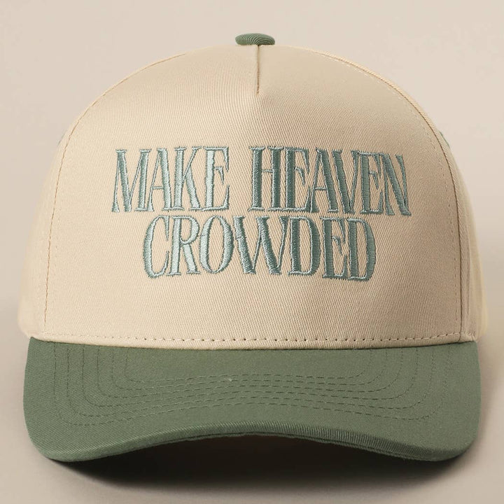 MAKE HEAVEN CROWDED Baseball Cap